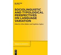 Sociolinguistics And Typological Perspectives On Language Variation: 374 (Trends In Linguistics. Studies And Monographs [Tilsm], 374)