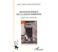 Sociolinguistique de la langue normande Mari C. Jones (Auteur), Thierry Bulot (Auteur)