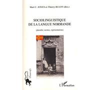 Sociolinguistique de la langue normande (pluralité, normes, représentations) - Mari C. Jones - L'harmattan - broché - Essai
