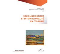Sociolinguistique et interculturalité en Colombie - Guillaume Roux - L'harmattan - broché - Essai