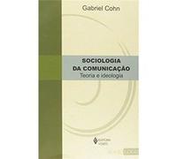 Sociologia Da Comunicacao Teoria E Ideologia Unknown (Auteur)