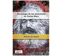 Sociología De Las Emociones En Carlos Marx