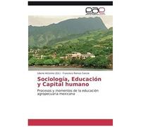 Sociología, Educación Y Capital Humano