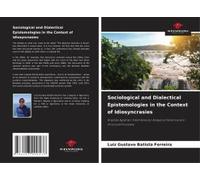 Sociological And Dialectical Epistemologies In The Context Of Idiosyncrasies