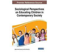 Sociological Perspectives On Educating Children In Contemporary Society