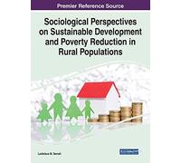 Sociological Perspectives On Sustainable Development And Poverty Reduction In Rural Populations
