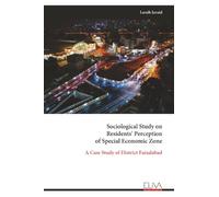 Sociological Study on Residents' Perception of Special Economic Zone: A Case Study of District Faisalabad