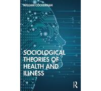 Sociological Theories Of Health And Illness