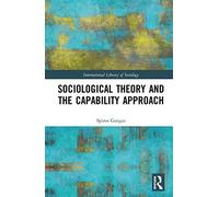 Sociological Theory And The Capability Approach