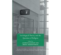 Sociological Theory And The Question Of Religion