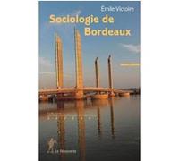 Sociologie de Bordeaux Émile Victoire (Auteur)