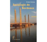 Sociologie de Bordeaux - Émile Victoire - La découverte - broché - Etude