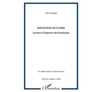 Sociologie de classe Lycéens à l'épreuve de l'exclusion - Cédric Frétigné - L'harmattan - broché - Essai