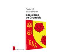 Sociologie de Grenoble - Collectif Isaure Périer - La découverte - Poche - Essai