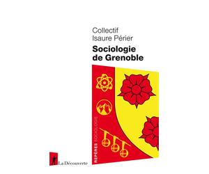 Sociologie de Grenoble - Collectif Isaure Périer - La découverte - Poche - Essai
