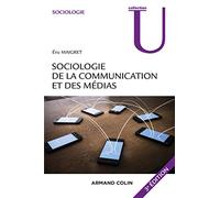 Sociologie de la communication et des médias. 3e édition