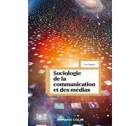 Sociologie de la communication et des médias 4ème édition - Eric Maigret - Armand Colin - broché - Etude