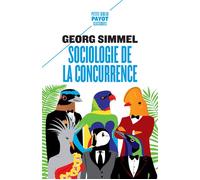 Georg Simmel – Sociologie de la concurrence – Traduction de Frédéric Joly – Payot