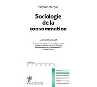 Sociologie de la consommation - Nicolas Herpin - La découverte - Poche - Etude