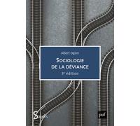 Sociologie de la déviance - Albert Ogien - Puf - broché - Essai