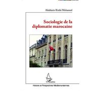Sociologie de la diplomatie marocaine - Abdelaziz Riziki Mohamed - L'harmattan - broché - Essai