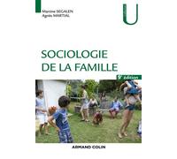 Sociologie de la famille - 9éd. - Martine Segalen - Armand Colin - broché - Scolaire / Universitaire