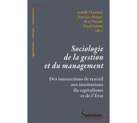 Sociologie de la gestion et du management Des interactions de travail aux institutions du capitalisme et de l'État - Isabelle Chambost - Presses Universitaires Du Septen-Trion - broché - Essai
