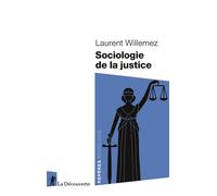 Sociologie de la justice - Laurent Willemez - La découverte - broché - Essai