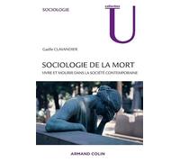 Sociologie de la mort: Vivre et mourir dans la société contemporaine