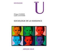 Sociologie de la naissance - Philippe Charrier - Armand Colin - broché - Essai