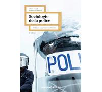 Sociologie de la police - 2e éd.: Politiques, organisations, réformes