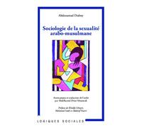 Sociologie de la sexualité arabo-musulmane - Abdessamad Dialmy - L'harmattan - broché - Etude