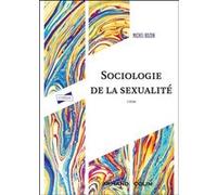 Sociologie de la sexualité Michel Bozon (Auteur)