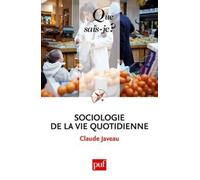 Sociologie De La Vie Quotidienne - Que Sais-Je 2e Édition