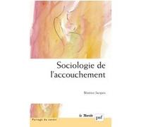 Sociologie de l'accouchement: Préface de Martine Segalen