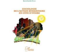 Sociologie De L'action Humanitaire En Côte D'ivoire