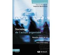 Sociologie de l'action organisée Erhard Friedberg (Préface), Collectif (Auteur), Fabienne Barthelemy (Directeur éditorial), Guilhem Anzalone (Contributions), Pauline Barraud de Lagerie (Contributions)