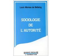 Louis Moreau de Bellaing – Sociologie de l'autorité – Livre