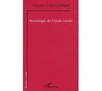 Sociologie de l'école rurale - Yves Alpe - L'harmattan - broché - Essai
