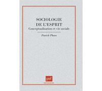 Sociologie de l'esprit - Patrick Pharo - Puf - broché - Livre