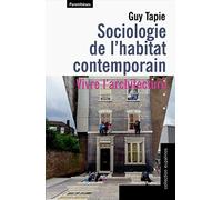 Sociologie de l'habitat contemporain: Vivre l'architecture