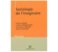Sociologie de l'imaginaire - Patrick Legros - Armand Colin - broché - Scolaire / Universitaire