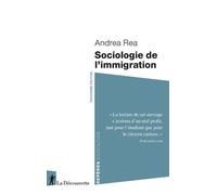 Sociologie de l'immigration - Andrea Rea - La découverte - Poche - Etude