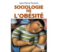 Sociologie de l'obésité - Jean-Pierre Poulain - Puf - broché - Etude