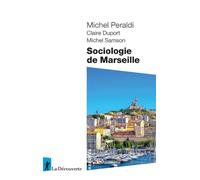 Sociologie de Marseille - Michel Peraldi - La découverte - Poche - Essai
