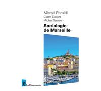 Sociologie de Marseille - Michel Peraldi - La découverte - Poche - Essai
