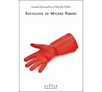 Sociologie de Mylène Farmer - ALESSANDRIN/TOULZE - Double Ponctuation - broché - Essai