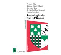 Sociologie de Saint-Étienne - Vincent Beal - La découverte - Poche - Essai