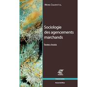 Sociologie des agencements marchands: Textes choisis.