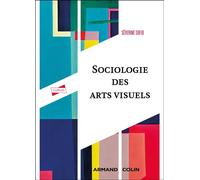 Sociologie des arts visuels - Séverine Sofio - Armand Colin - broché - Essai